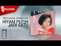 Lagu Betharia Sonatha - Hitam Putih Jadi Satu (Official Karaoke Video) | No Vocal