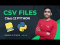 CSV FILES in PYTHON Class 12 Boards Computer Science IP One Shot Revision Rishabh Dhillon