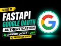 FastAPI Google OAuth Authentication Login with Google JWT Production Ready