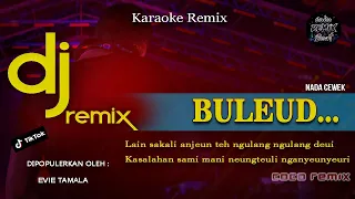 Download DJ SUNDA BULEUD ( Evie Tamala ) | KARAOKE LIRIK | REMIX FULL BASS 2022 | VIRAL TikTOk MP3