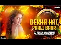 Download Lagu Dekha Hai Pahli Baar - Remix | Dj Aadesh Bhagalpur | Club Mix | Saajan | Hindi Love Song