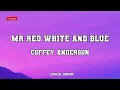 Mr Red White And Blue (lyrics) Coffey Anderson