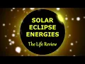 Download Lagu Solar Eclipse Energies - The Life Review