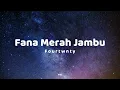 Fourtwnty - Fana Merah Jambu (Lyrics)