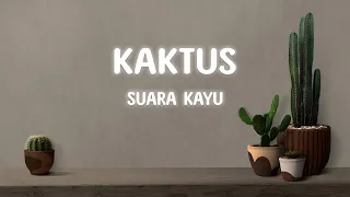 Download Kaktus - Suara Kayu (Lyrics Cover) MP3