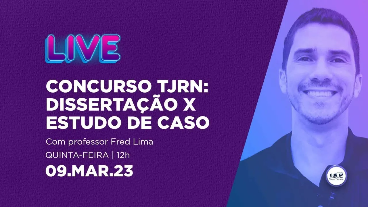 LIVE: TJRN – DISSERTAÇÃO X ESTUDO DE CASO - FREDERICO LIMA.