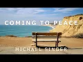 Michael Singer - Coming to Peace with Your Heart and Mind