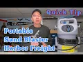 Quick Tip - Harbor Freight Portable Sand Blaster Review