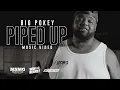 Download Lagu Big Pokey - Piped Up (Official Music Video)