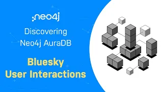Thumbnail for Importing Bluesky User Interactions – Discovering Neo4j AuraDB Free with Michael and Alexander video