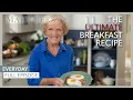 The Ultimate Breakfast Recipe Mary Berry s Everyday Episode 1 Full Episode Mary Berry