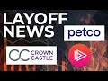 LAYOFF NEWS Petco Has Announced Layoffs Crown Castle Has Announced A 15 Reduction In Force