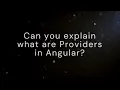 What are Providers in angular provider implementation in Angular