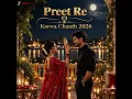 Preet Re - Karwa Chauth 2026