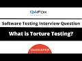 What is Torture Testing Software Testing Interview Question