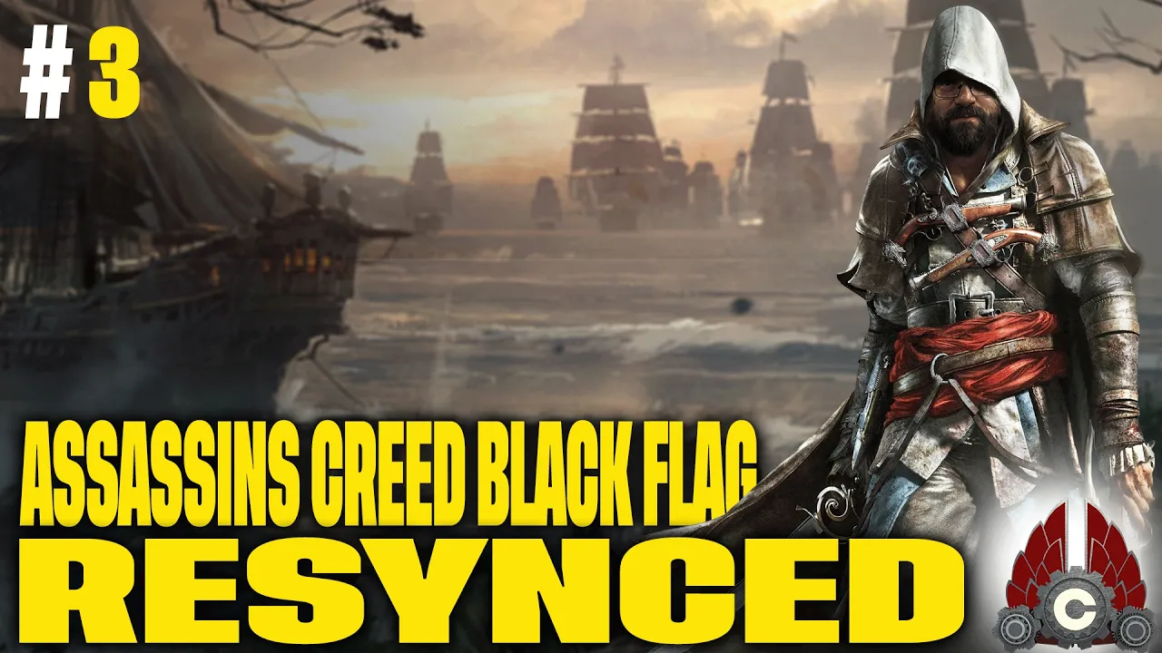 Assassin's Creed: Black Flag Resynced | Sponsored By Ubisoft | Part 3