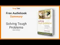 Solving Tough Problems by Adam Kahane 11 Minute Summary