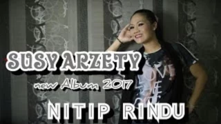 Nitip rindu (Susy arzety) now album 2017