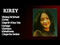 Lagu Full Album Kirey | Rindang Tak Berbuah | Terlalu | Bagai Air di Daun Talas | Terlanjur