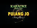 Download Lagu Karaoke Nada Pria II PULANG JO - Tantowi Yahya