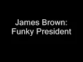 James Brown - Funky President
