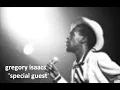 Gregory Isaacs - Special Guest