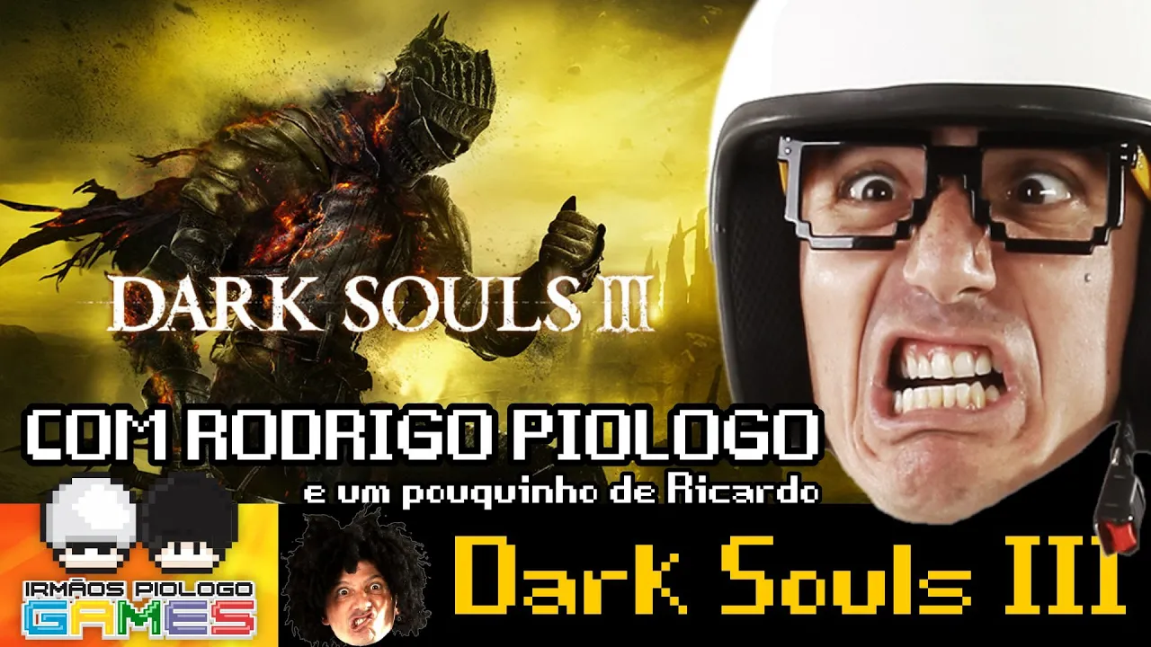Dark Souls 3 - Gameplay Live com Rodrigo Piologo