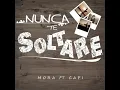 Nunca Te Soltaré (feat. Capi)
