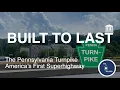 Built To Last - The Pennsylvania Turnpike