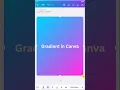 How to make gradient color background in Canva Mobilee