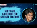 Software Solutions for Critical Sections Introduction to Operating Systems