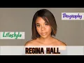 Regina Hall American Actress Biography Lifestyle