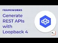 How to Generate REST APIs with Loopback 4