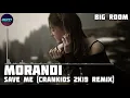 Download Lagu Morandi - Save Me (Crankids 2K19 Remix)