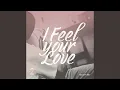 Download Lagu I Feel Your Love (Original soundtrack from \