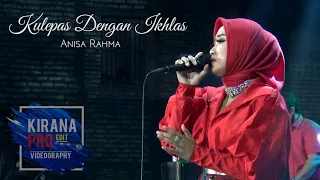 Download Kulepas dengan ikhlas - Anisa rahma FARADES MP3