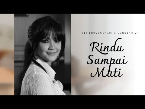 Download MP3 Ita Purnamasari & Yankson A I - Rindu Sampai Mati (Official Music Video)