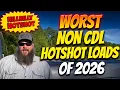 Worst NON CDL Hotshot Loads of 2026