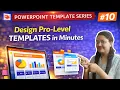 Create Smart PowerPoint Templates Fast Boost Productivity Instantly EP Step-by-Step