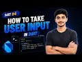 How to Take User Input in Dart User Input in Dart Explained
