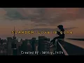 SLANDER - Love is gone (lirik terjemahan)