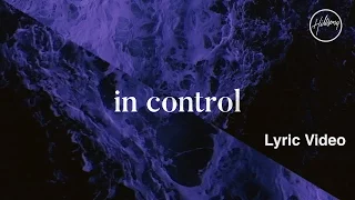 in control lyric video hillsong worship