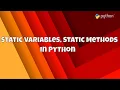 Getting Start With Python Static Variables and Methods in Python Class Methods Class Var