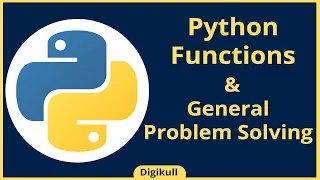 Python Functions and General Problem Solving Digikull