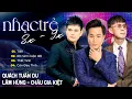 Lagu Quách Tuấn Du - Lâm Hùng - Châu Gia Kiệt | LK Tiền - 60 Năm Cuộc Đời, Thất Tình, Cơn Đau Tình