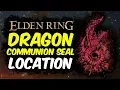 How To Get The Dragon Communion Seal In Elden Ring
