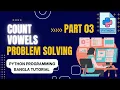 Problem Solving part 3 Count Vowels Python programming latest Bengali Tutorial