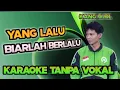 Download Lagu YANG LALU BIARLAH BERLALU - KARAOKE TANPA VOKAL || KOPLO KANG OJOL @karaokeanbosspra