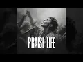 Antonio Neal - Praise Life