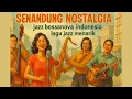 Download Lagu LAGU JAZZ BOSSANOVA ENAK DIDENGAR || SENANDUNG NOSTALGIA